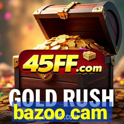 bazoo cam